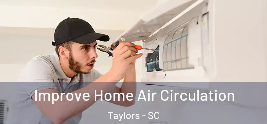  Improve Home Air Circulation Taylors - SC